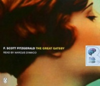 The Great Gatsby written by F Scott Fitzgerald performed by Marcus D'Amico on CD (Abridged)